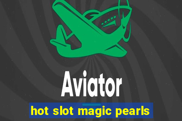 hot slot magic pearls