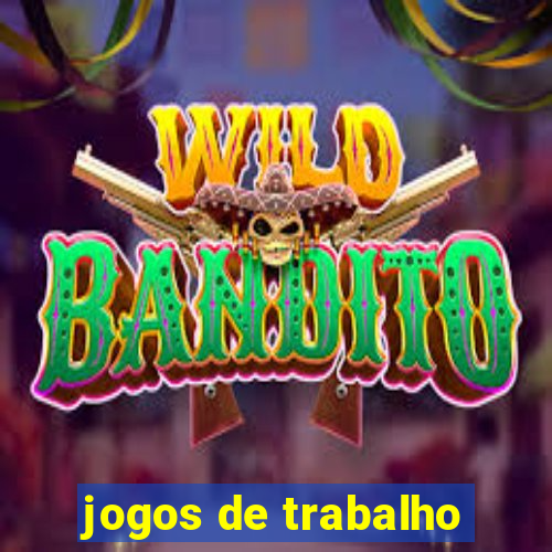 jogos de trabalho