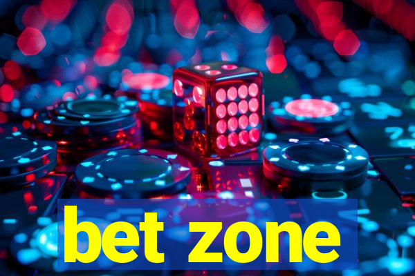 bet zone