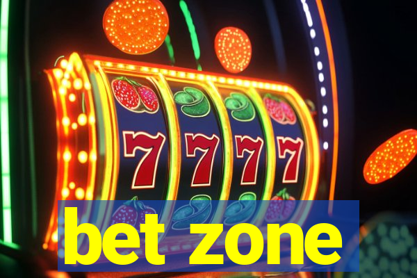 bet zone