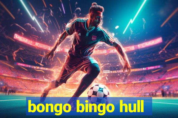 bongo bingo hull