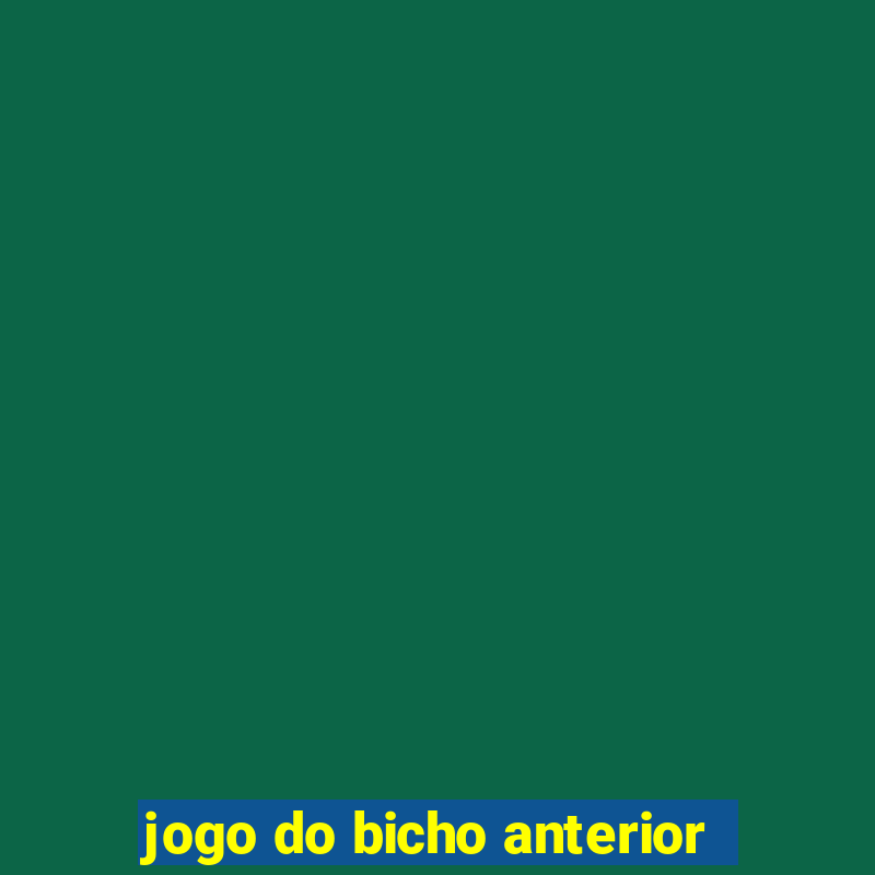 jogo do bicho anterior