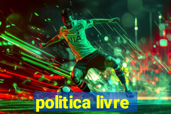 politica livre