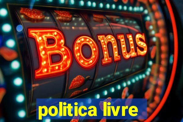 politica livre