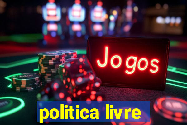 politica livre