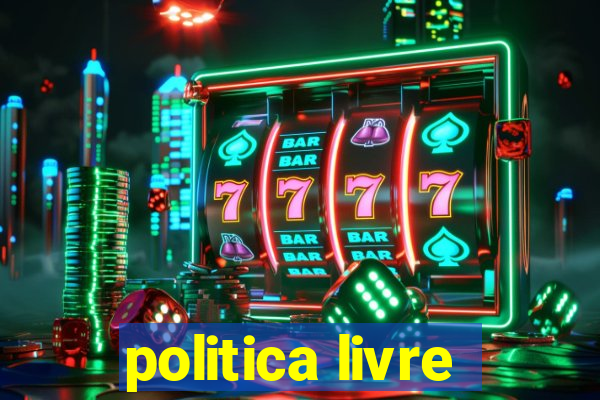 politica livre