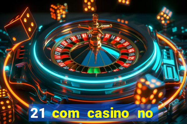 21 com casino no deposit bonus