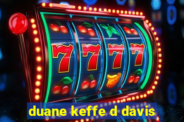 duane keffe d davis