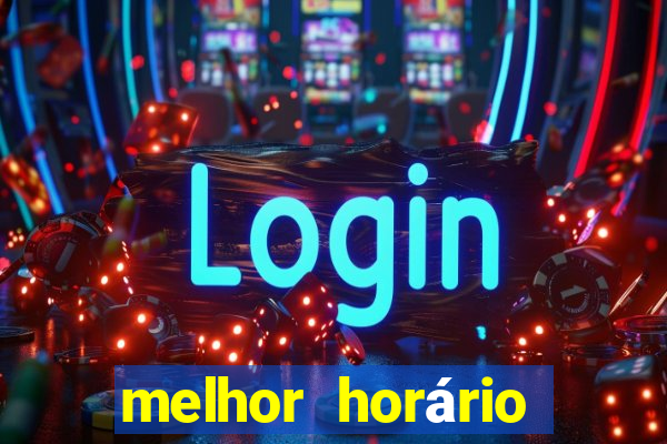 melhor horário para jogar fortune ox à noite