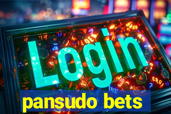 pansudo bets