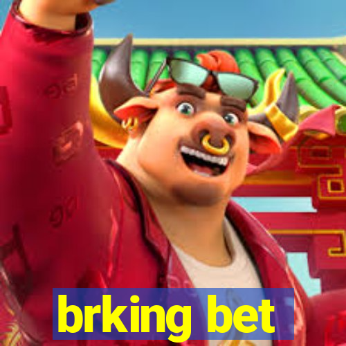 brking bet