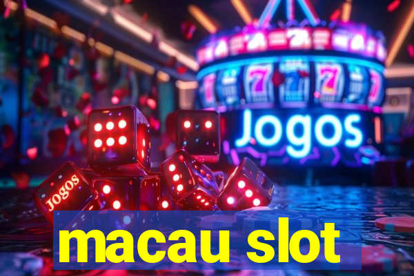 macau slot