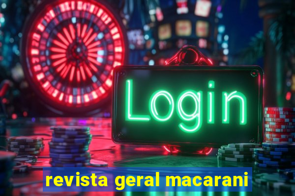 revista geral macarani