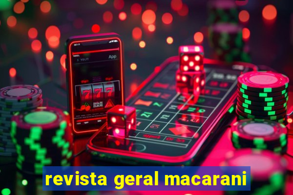 revista geral macarani