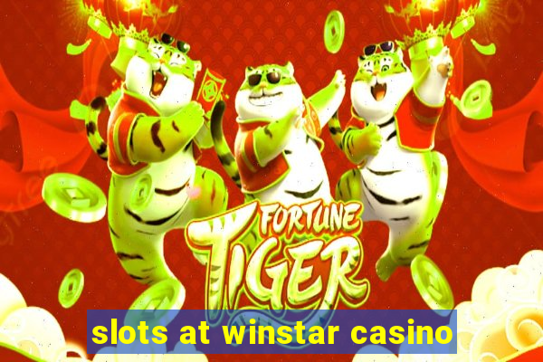 slots at winstar casino