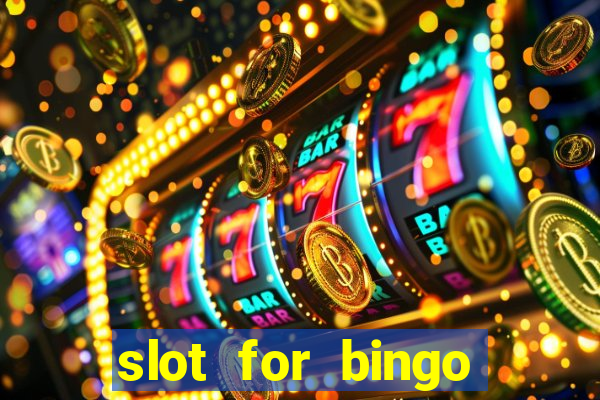 slot for bingo paga mesmo