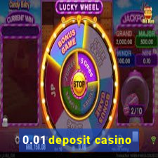 0.01 deposit casino