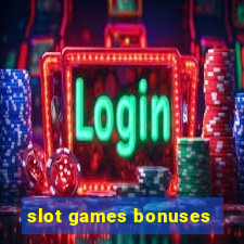 slot games bonuses