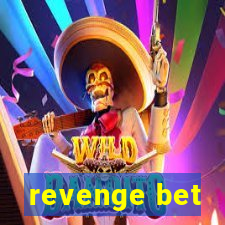 revenge bet