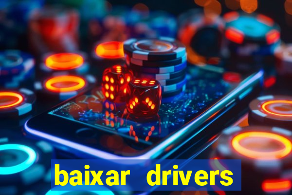 baixar drivers windows 7