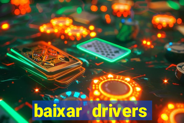 baixar drivers windows 7