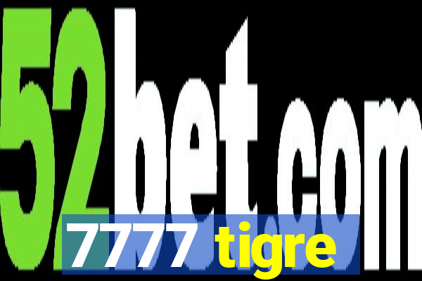 7777 tigre