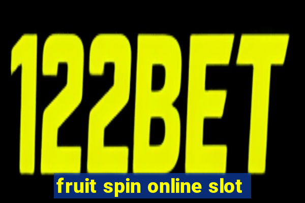 fruit spin online slot