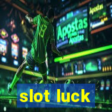 slot luck