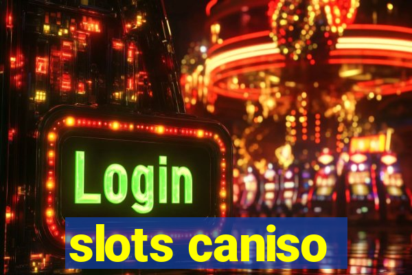 slots caniso