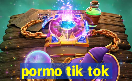 pormo tik tok