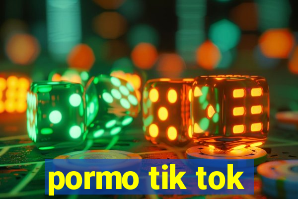 pormo tik tok