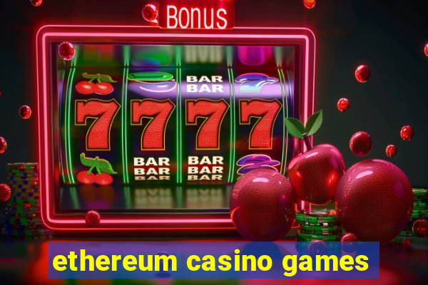 ethereum casino games