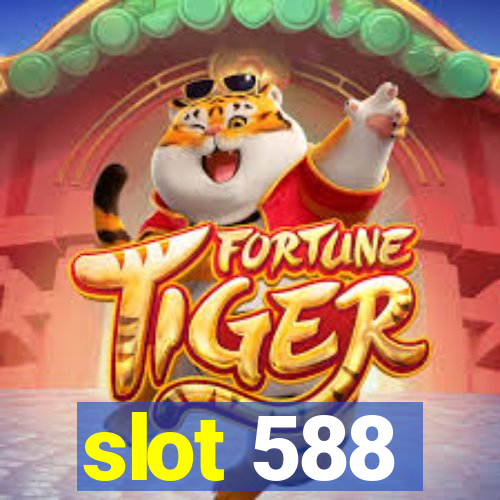 slot 588