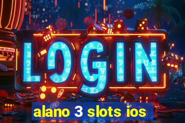 alano 3 slots ios