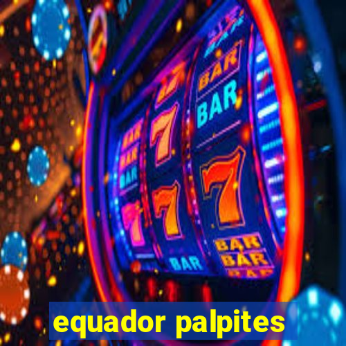 equador palpites