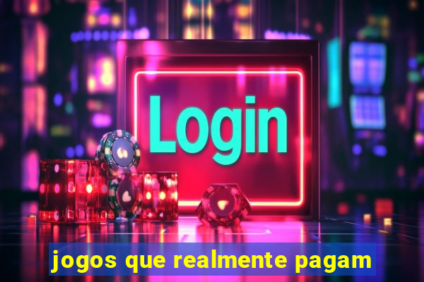 jogos que realmente pagam