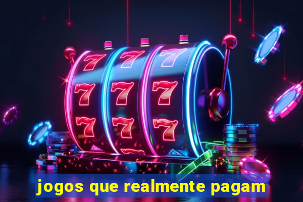 jogos que realmente pagam