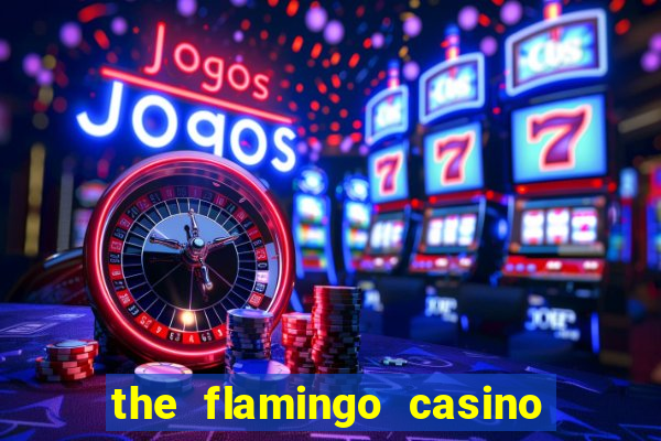 the flamingo casino in las vegas