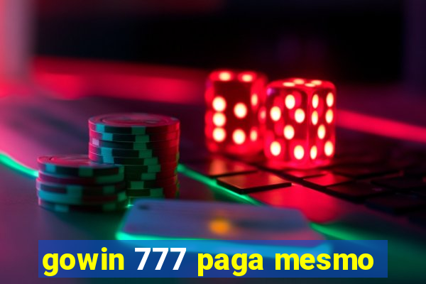 gowin 777 paga mesmo