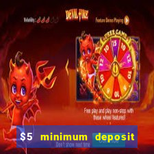 $5 minimum deposit online casino usa