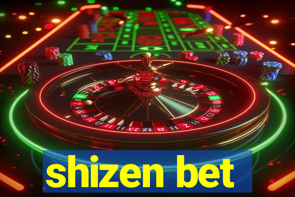 shizen bet