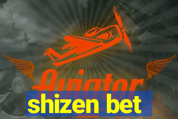 shizen bet