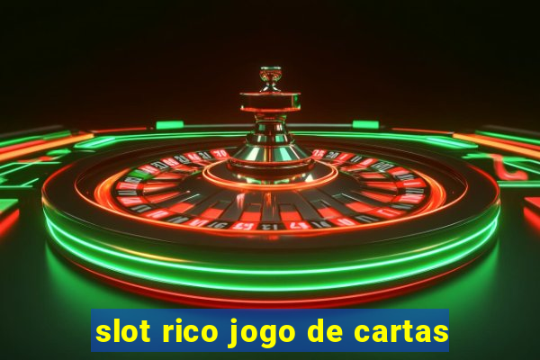 slot rico jogo de cartas