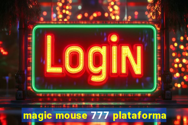 magic mouse 777 plataforma