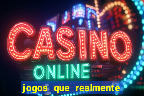 jogos que realmente pagam sem deposito