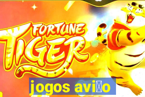 jogos avi茫o