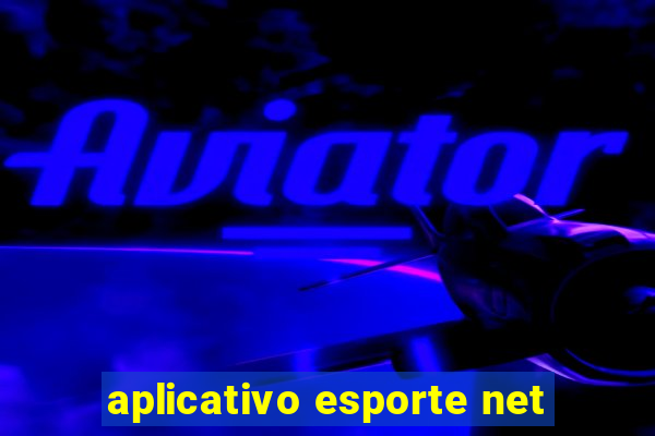 aplicativo esporte net