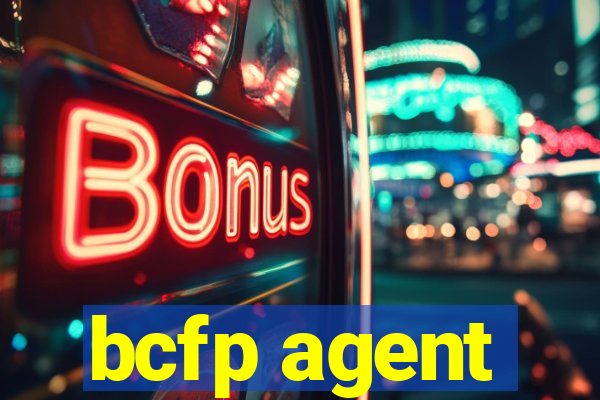 bcfp agent