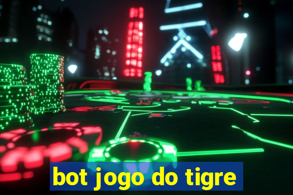 bot jogo do tigre