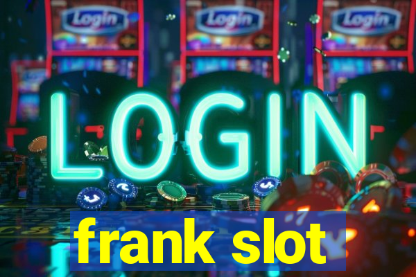 frank slot